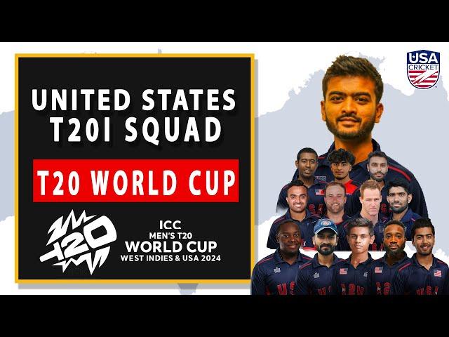 UNITED STATES CRICKET TEAM SQUAD FOR T20I WORLD CUP | ICC MEN'S T20I WORLD CUP 2024 USA