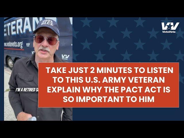 Take Just 2 Minutes To Listen To This U.S. Army Veteran Explain Why The PACT Act Is Important To Him