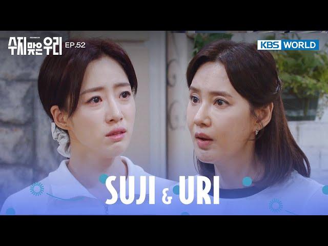 That's why I told her the truth. [Suji & Uri : EP.52] | KBS WORLD TV 240618