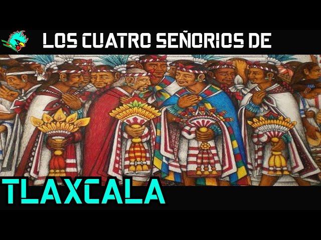 Los señoríos tlaxcaltecas.