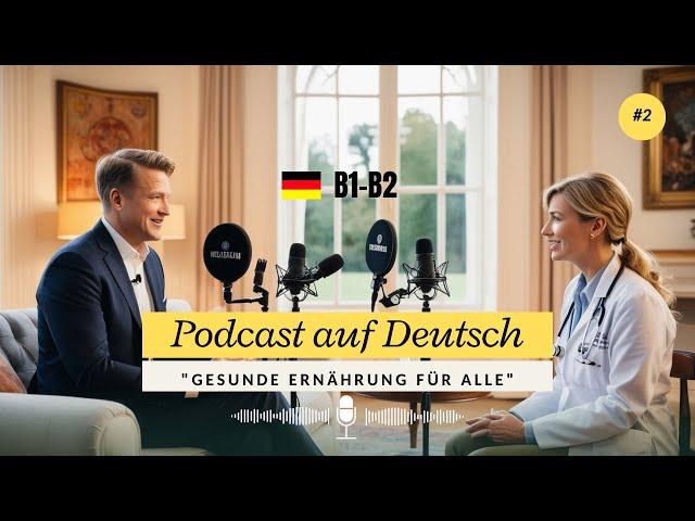 Dialoge B1 | Podcast Auf Deutsch "Gesunde Ernährung" 02