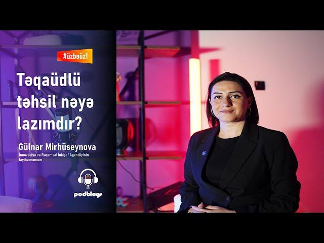 Təqaüdlü təhsil nəyə lazımdır? | Gülnar Mirhüseynova | #üzbəüz1