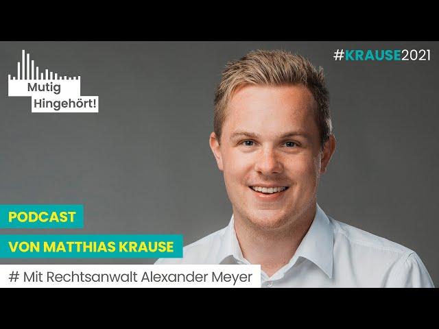 Matthias Krause - Mit Rechtsanwalt Alexander Meyer