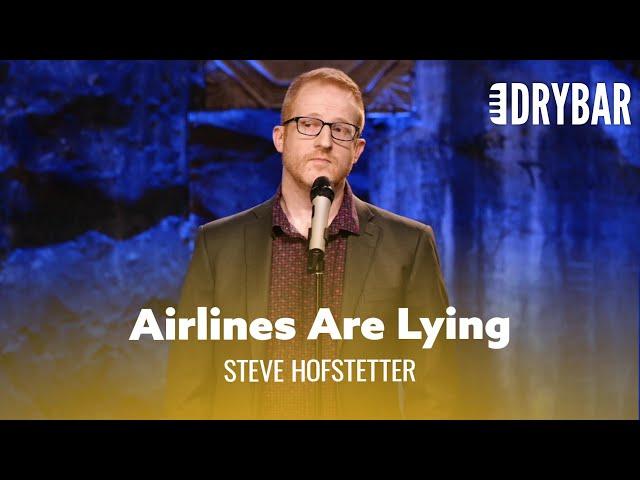 The Airlines Are Lying To You. Steve Hofstetter - Full Special