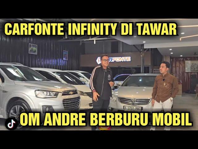 OM ANDRE BERBURU MOBIL HARGA MOBIL BEKAS DI SHOWROOM CARFONTE BY INFINITY OTOMOTIF