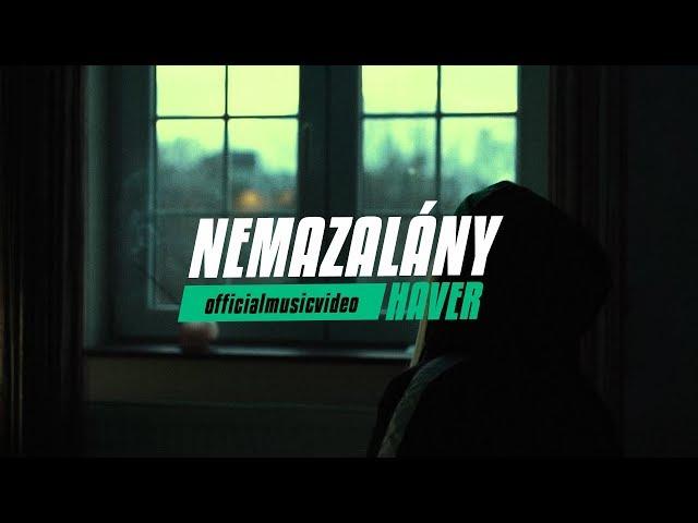 NEMAZALÁNY - HAVER (Official Music Video)