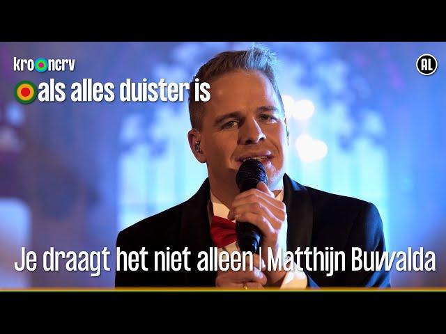 Je draagt het niet alleen | Matthijn Buwalda | Als alles duister is | KRO-NCRV