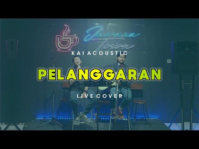 PELANGGARAN - GUYON WATHON COVER BY KAI ACOUSTIC