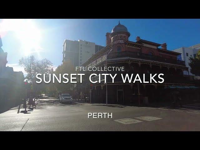 Sunset City Walks: Perth 4K