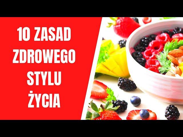 10 zasad zdrowego stylu życia