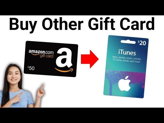 How to Use Amazon Gift Card to Buy Another Gift Card 2024