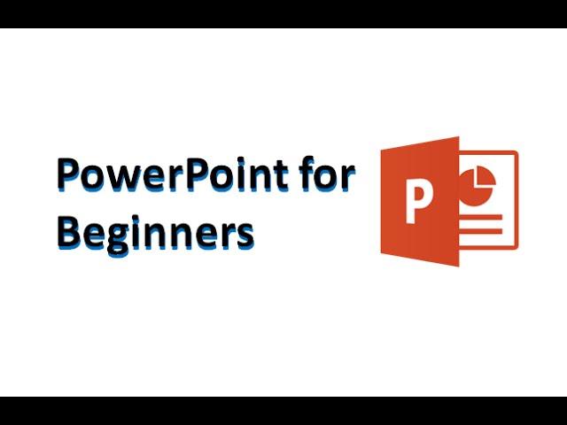 PowerPoint for Beginners: An Introduction to PowerPoint