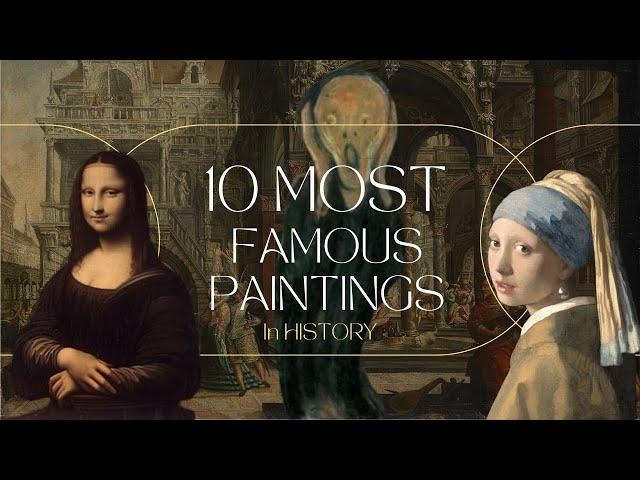 Top 10 Most Famous Paintings in history!