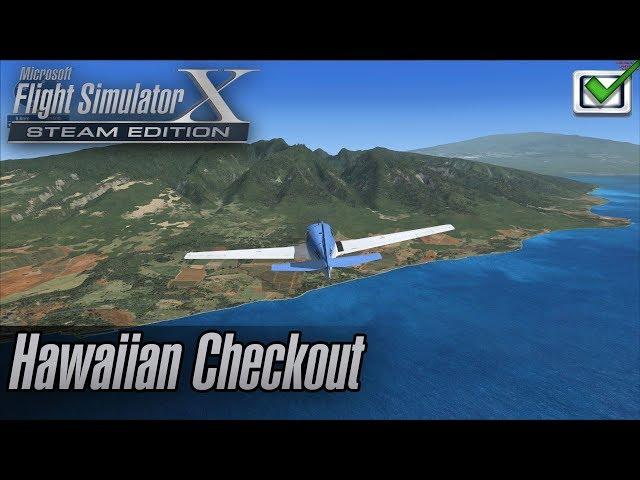 Microsoft Flight Simulator X: Steam Edition - Missions - Hawaiian Checkout