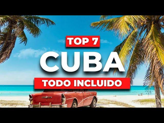 2024 | Los 7 Mejores Hoteles TODO INCLUIDO en Cuba (PRECIO)