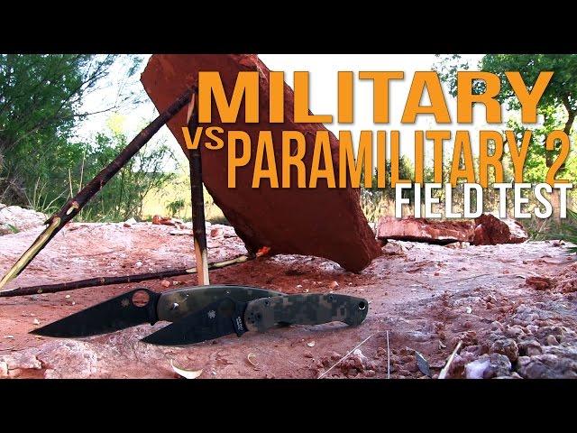 Spyderco Military vs ParaMilitary 2 Field Test