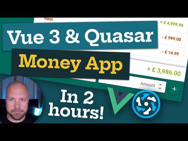 Vue 3 & Quasar Tutorial - Create a Money App in 2 Hours!
