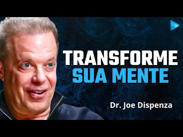 COMO MUDAR SEUS HÁBITOS E PENSAMENTOS | Dr. Joe Dispenza