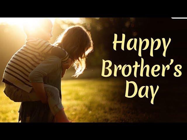 Happy Brother's Day | Brothers Day WhatsApp Status 2022 | Happy Brothers Day Wishes