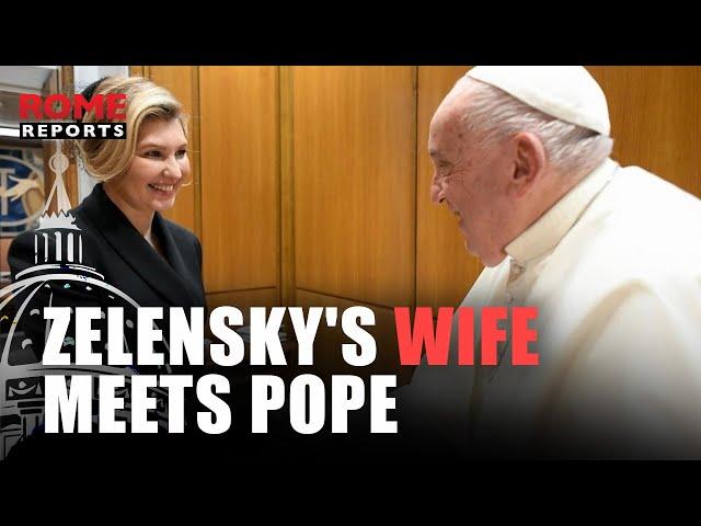 Zelensky's wife meets Pope Francis at Vatican