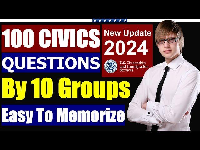 [New Update 2024] 100 Civics Questions and Answers by 10 Groups for US Citizenship interview