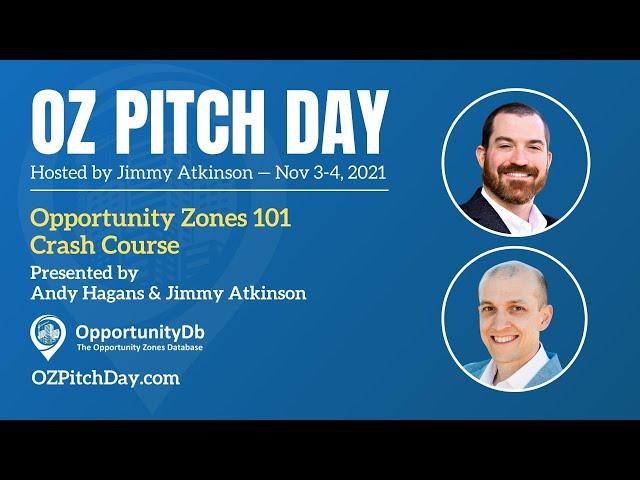 Opportunity Zone Investing 101 Crash Course - OZ Pitch Day 2021