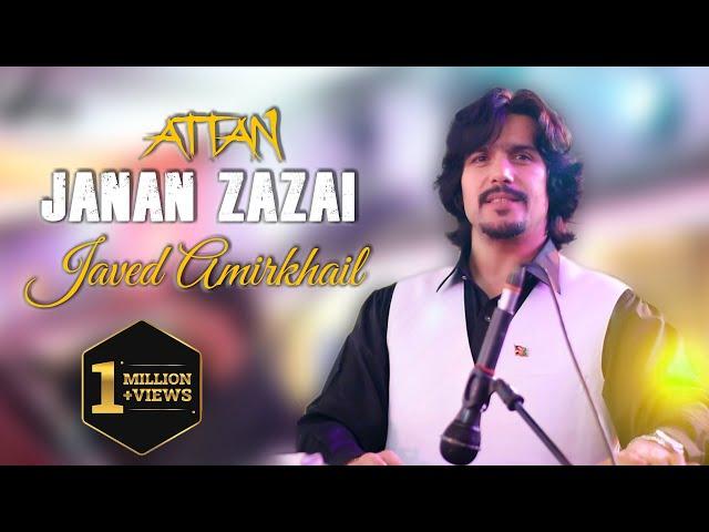Javed Amirkhil - Janan zazai attan (Official Video)