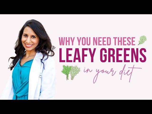 Why You NEED These Leafy Greens