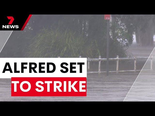 Tropical cyclone Alfred to hit in a matter of hours | 7NEWS