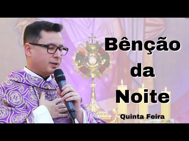 15/08 - Benção da Noite | Oração da Noite