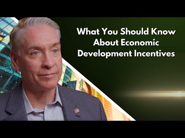 What You Should Know About Economic Development Incentives