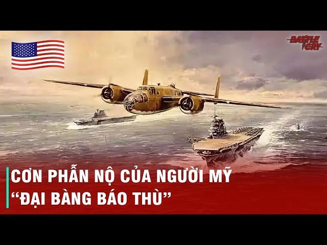 TRẬN KHÔNG KÍCH DOO LITTLE - NGƯỜI MỸ TRẢ MỐI NHỤC TRÂN CHÂU CẢNG