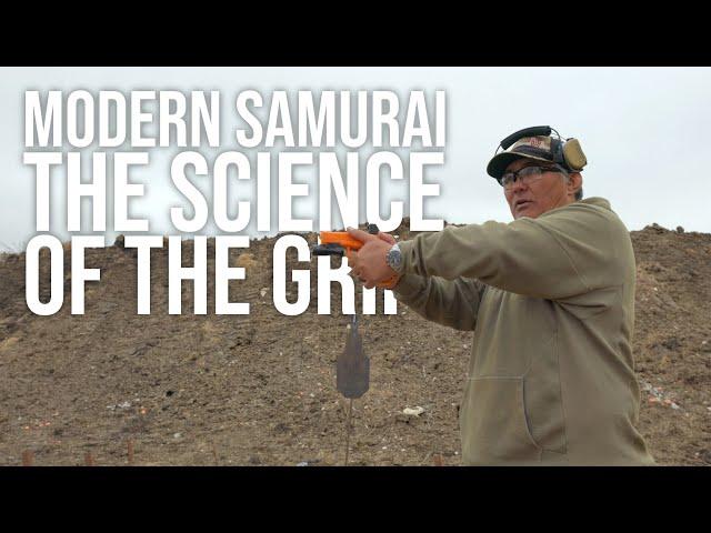 Modern Samurai: The Science of the Grip