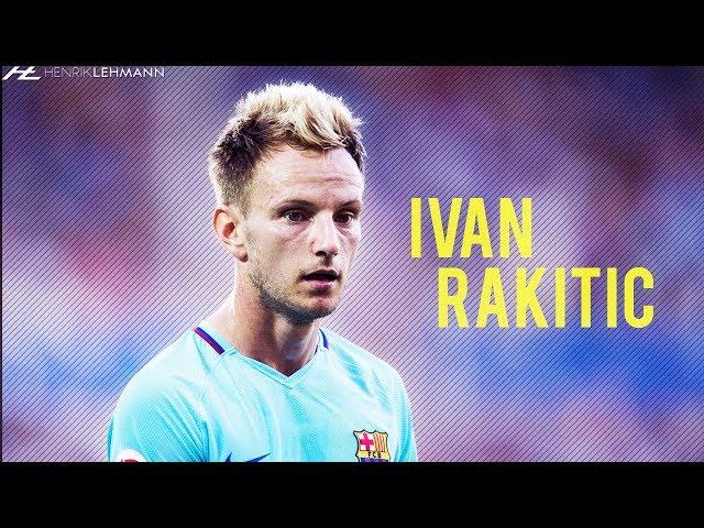 Ivan Rakitić ● Raketa ● 2018 HD