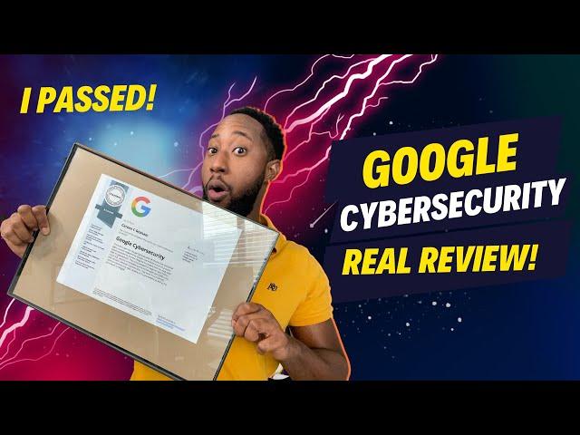 Google Cyber Security Certificate 2023 - I Passed