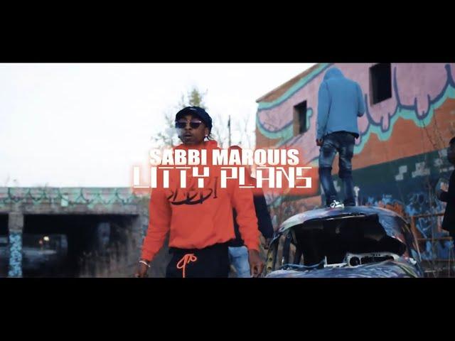 Sabbi Marquise | Litty Plans | (Official Music Video)