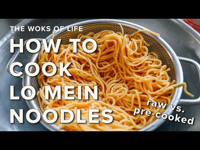 How to Cook Lo Mein Noodles (Raw vs. Pre-cooked Lo Mein Noodles)