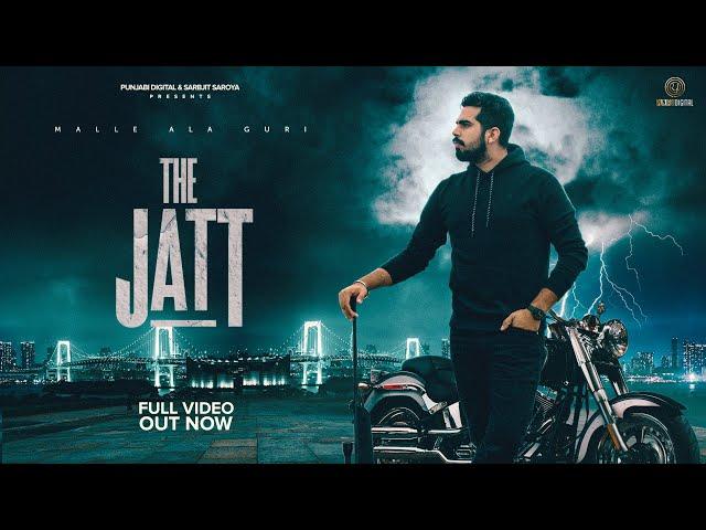 The Jatt : Malle Ala Guri (Full Song) | Ft. Gurlez Akhtar | Punjabi Songs 2021 |