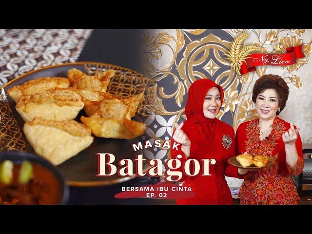 BATAGOR BANDUNG SUPER NIKMAT!! Edisi ala Ny. Liem masak lagi bareng Ibu Cinta part 2!