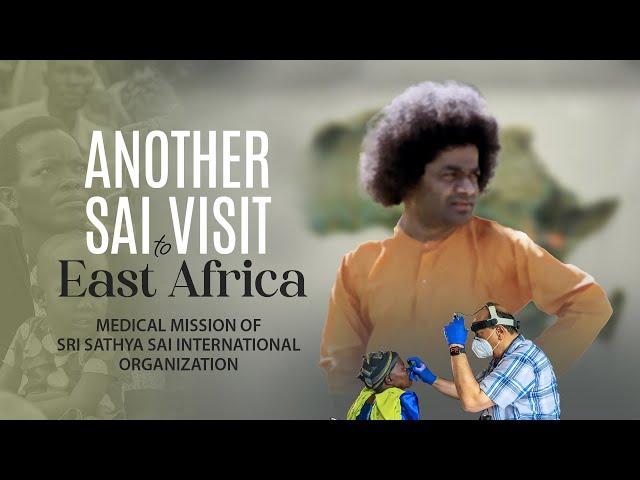 'Divine Visit' To East Africa | Medical Mission of Sri Sathya Sai International Organization | 2024