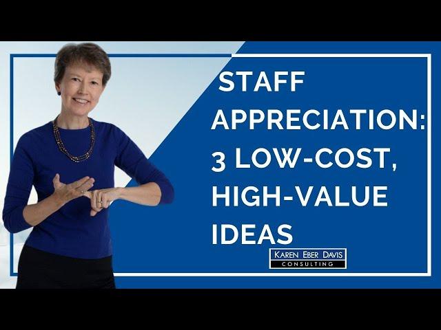 Nonprofit Staff Appreciation: 3 Low-Cost, High-Value Ideas