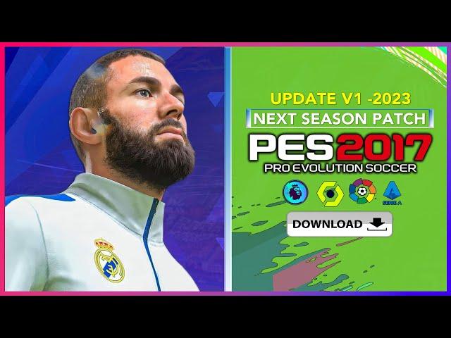 PES 2017 | NEXT SEASON 2023 V2 | 10/21/22 | PC