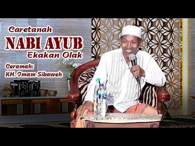 TERBARU  KH. SIBAWEH - CARETANAH NABI AYUB