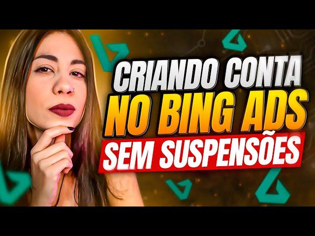 Como CRIAR CONTA no BING ADS CORRETAMENTE [Passo a Passo Atualizado]