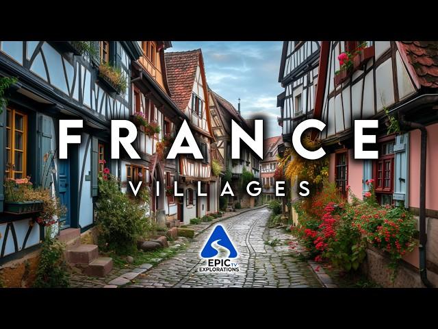 Most Beautiful Villages in France | 4K Travel Guide