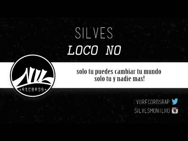 PAREJO feat SILVES - LOCO NO - UNA VIDA ENTERA - VIDEO LYRIC - (VU RECORDS)