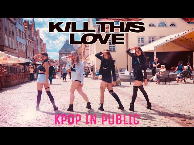 [KPOP IN PUBLIC] BLACKPINK (블랙핑크) - Kill This Love | Dance Cover by KD CENTER from Poland