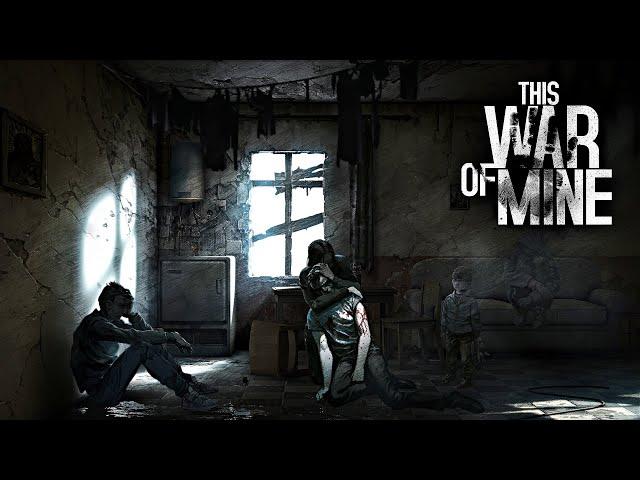 This War Of Mine Gameplay (No Commentary) 19 Days Survived