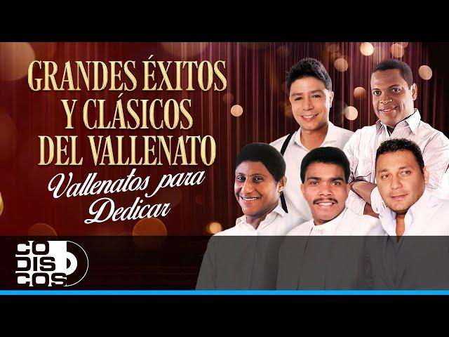 Grandes Éxitos Y Clásicos Del Vallenato, Vallenatos Para Dedicar