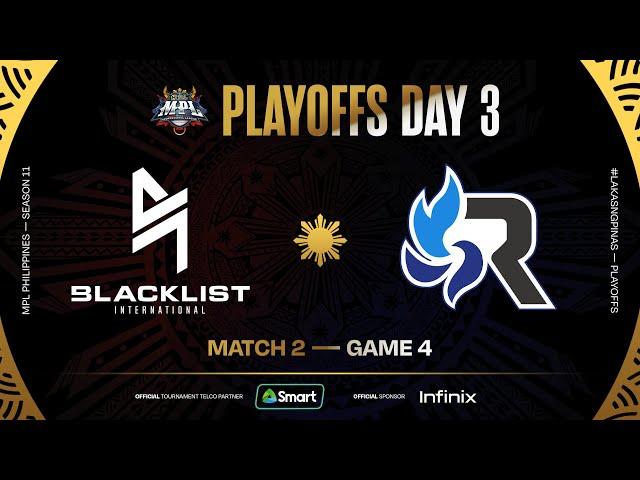 MPL PH S11 - PLAYOFFS DAY 3 - BLCK vs RSG - GAME 4